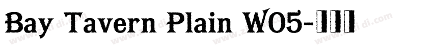 Bay Tavern Plain W05字体转换